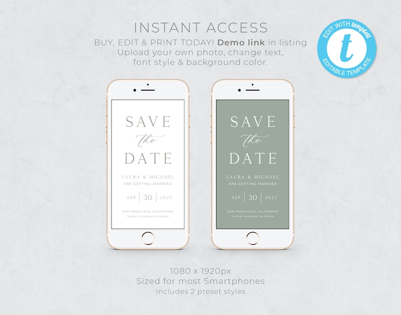 May include: Two phone screen mockups showing a save the date card template. The card is white with a gray background and says "Save the Date" with a script font. The text below says "Laura & Michael are getting married" and the date is "Sep 30 2023". The second mockup has a green background.