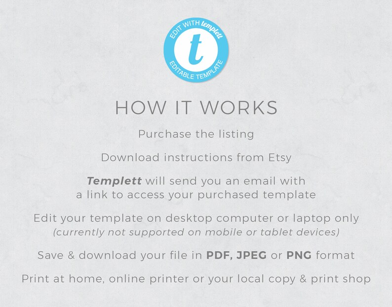May include: A blue circle with the text "EDIT WITH Templett EDITABLE TEMPLATE" and the letter "t" in the center. The text "HOW IT WORKS" is below the circle. The text below explains how to purchase, download, edit, and print a template using Templett.