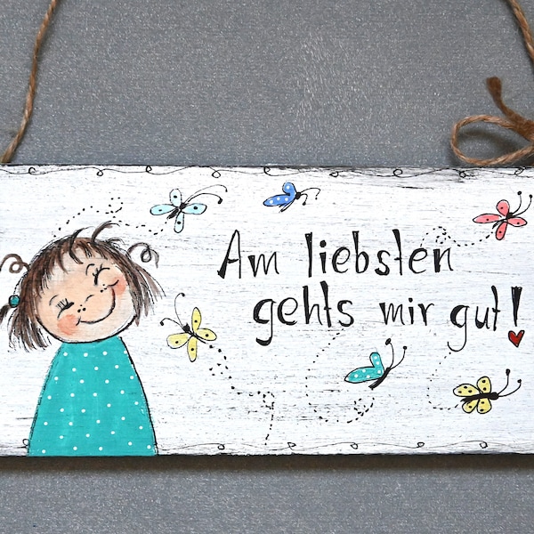 Shabby Schild Am liebsten gehts mir gut Schild mit lustigem Spruch Witzige Schilder Schilder Shabby buntes Türschild