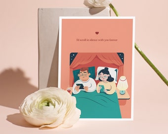 Valentine's day greeting card | I'd scroll in silence with you forever