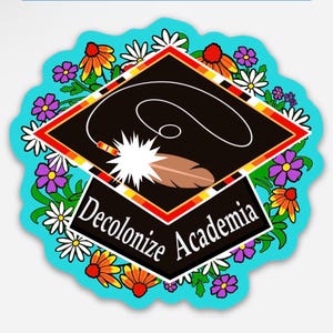 2 pack of 3” Die cut, matte vinyl sticker; Decolonize Academia turquoise background