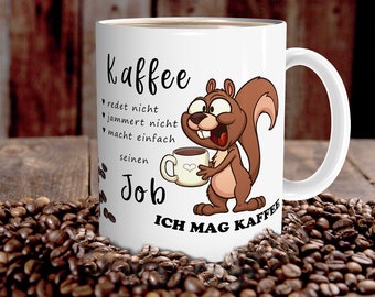 Tasse Eichhörnchen mit Spruch lustig Kaffee redet nicht Geschenk für Arbeit Büro Kaffeeliebhaber Frauen Freundin Männer Kollegen Weiß