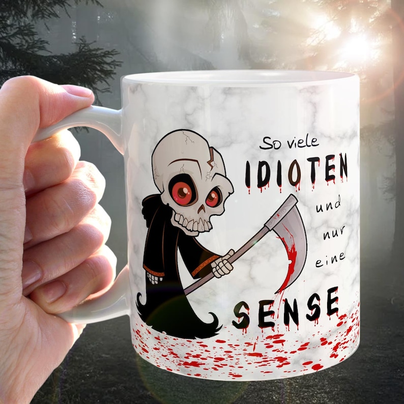 Tasse So viele Idioten und nur eine Sense mit Sensenmann Spruch lustig