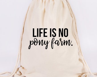 JUNIWORDS Turnbeutel Motiv "Life is no pony farm." - 100 % Made in Germany