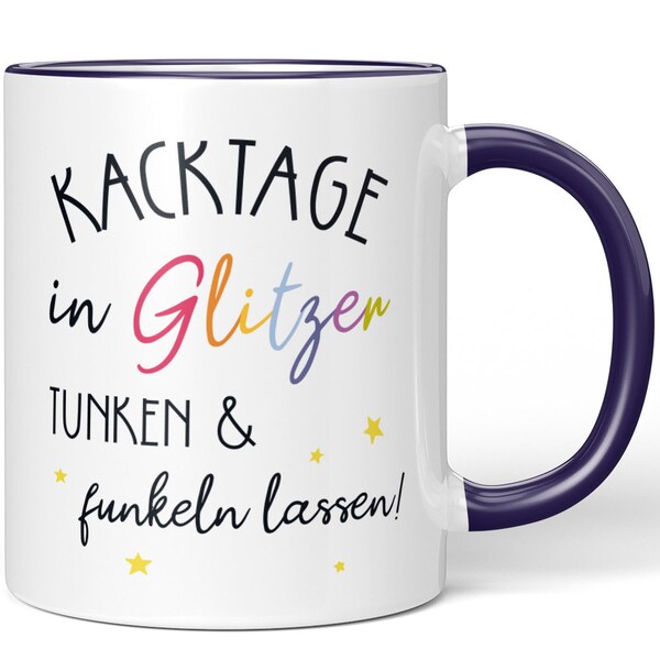 JUNIWORDS Tasse "Kacktage mit Glitzer bestreuen & funkeln lassen!" - 100 % Made in Germany