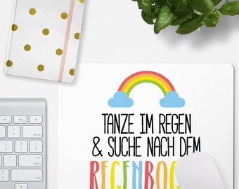 JUNIWORDS Mousepad "Tanze im Regen & suche nach dem Regenbogen" - 100 % Made in Germany