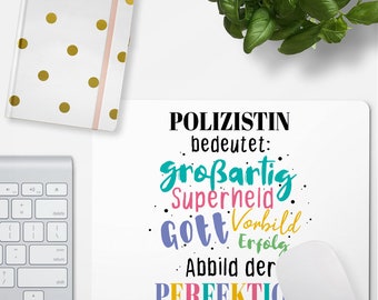 JUNIWORDS Mousepad "Polizistin bedeutet Gott, Vorbild, Superheld, großartig, Abbild der Perfektion" - 100 % Made in Germany