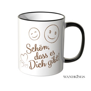 WANDKINGS Tasse, Spruch Schön dass es Dich gibt 100 % Made in Germany Bild 1