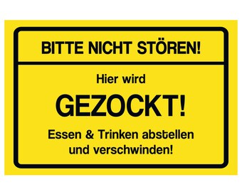 WANDKINGS Dekoschild "Bitte NICHT STÖREN! Hier wird gezockt! Essen & Trinken abstellen und verschwinden!" 100 % - Made in Germany