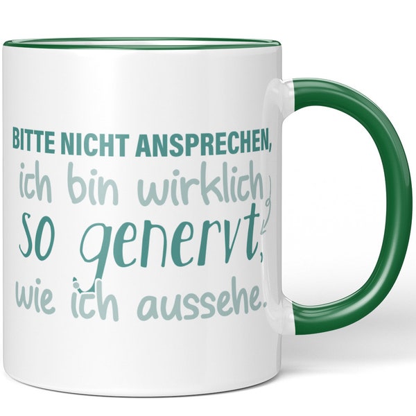 JUNIWORDS Tasse "Bitte nicht ansprechen, ich bin wirklich so genervt, wie ich aussehe." - 100 % Made in Germany