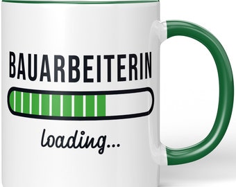 JUNIWORDS Tasse "Bauarbeiterin loading" - 100 % Made in Germany