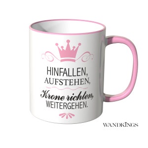 Wandkings Tasse, Spruch HINFALLEN, AUFSTEHEN, Krone richten, WEITERGEHEN 100 % Made in Germany Bild 1