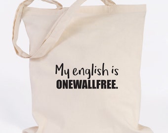 JUNIWORDS jute bag motif "My english is onewallfree" - 100% Made in Germany