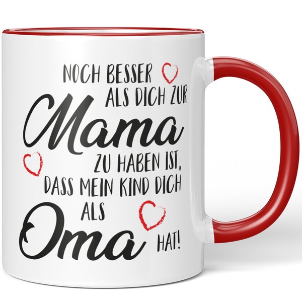 JUNIWORDS mug "It's even better than having you as a mom, that my child has you as a grandmother" - 100% Made in Germany