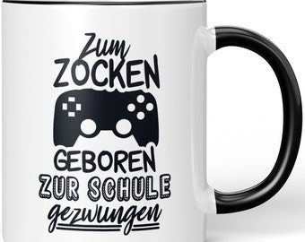 JUNIWORDS Tasse "Zum Zocken geboren zur Schule gezwungen" - 100 % Made in Germany