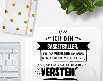 JUNIWORDS Mousepad "Ich bin Basketballer, ich löse Probleme von denen du nicht weißt, dass du sie hast, auf eine Weise, die du nicht..."