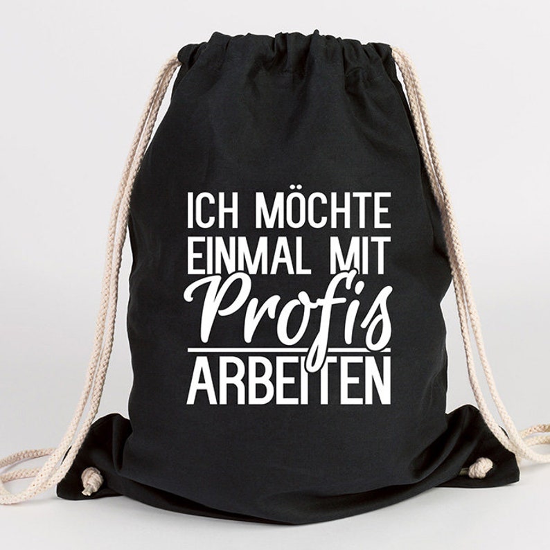 JUNIWORDS Turnbeutel Ich möchte einmal mit Profis arbeiten 100 % Made in Germany Bild 1