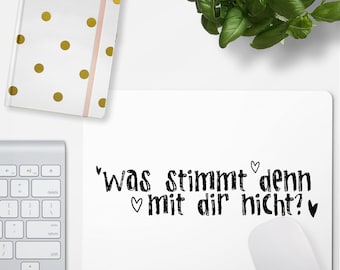 JUNIWORDS Mousepad "Was stimmt denn mir dir nicht?" - 100% Made in Germany