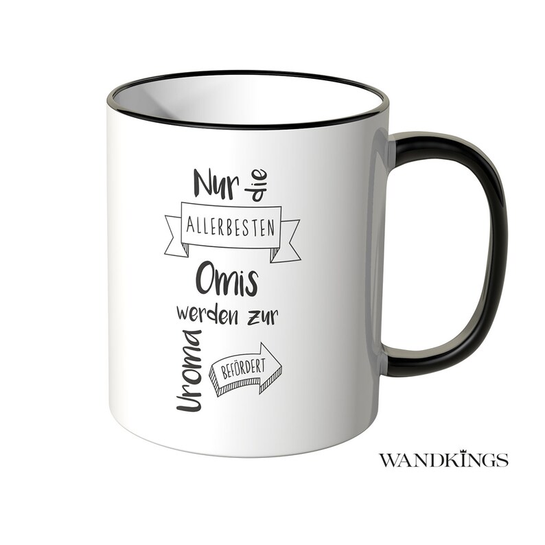 WANDKINGS Tasse, Spruch Nur die allerbesten Omis werden zur Uroma befördert. 100 % Made in Germany Bild 1