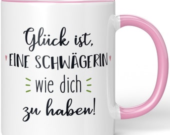 JUNIWORDS Tasse "Glück ist, eine Schwägerin wie dich zu haben!" - 100 % Made in Germany