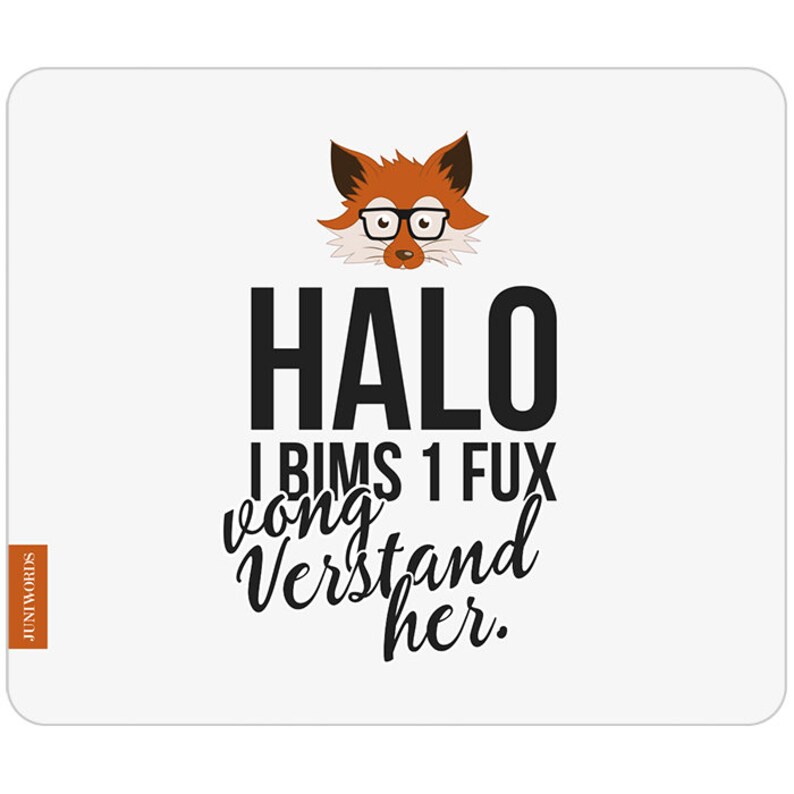 JUNIWORDS Mousepad halo I Bims 1 Fux Vong Verstand her. 100 % Made in Germany Bild 3