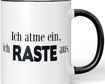 JUNIWORDS mug "I breathe in, I RASTE out" - 100% Made in Germany