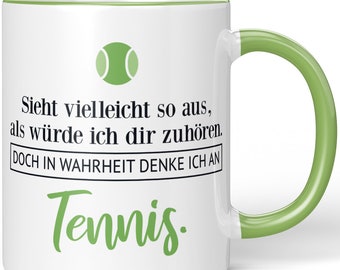 JUNIWORDS Mug « On dirait que je vous écoute. Mais en vérité, je pense au tennis. » - 100% Made in Germany