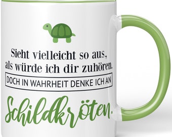 JUNIWORDS Mug "Het lijkt erop dat ik naar je luister. Maar in werkelijkheid denk ik aan schildpadden." - 100% Made in Germany