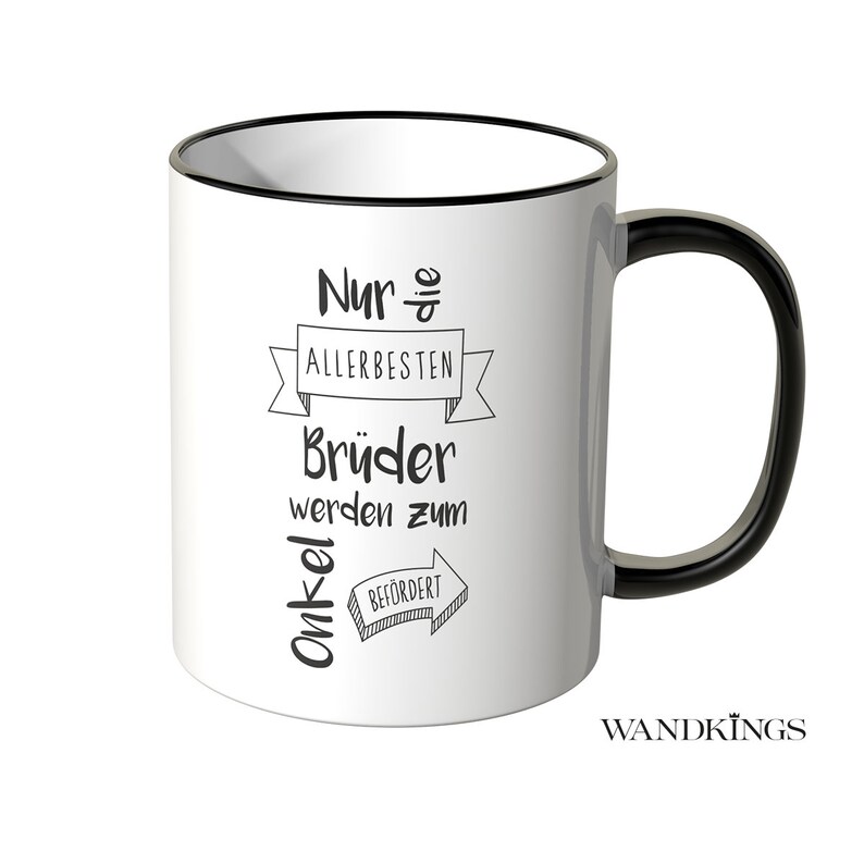 WANDKINGS Tasse, Spruch Nur die allerbesten Brüder werden zum Onkel befördert. 100 % Made in Germany Bild 1