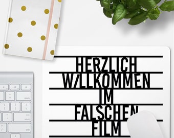 JUNIWORDS Mousepad "Herzlich Willkommen im falschen Film" - 100 % Made in Germany