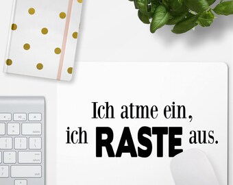 JUNIWORDS Mousepad "Ich atme ein, ich RASTE aus." - 100 % Made in Germany