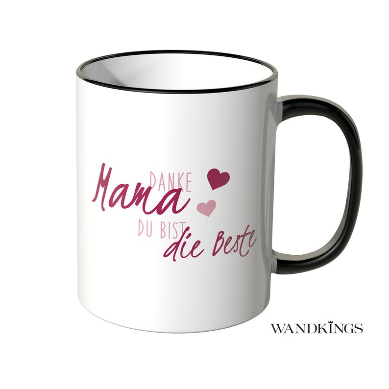 WANDKINGS Tasse Danke Mama du bist die Beste 100 % Made in Germany Bild 1