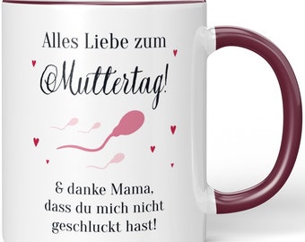 JUNIWORDS Tasse "Alles Liebe zum Muttertag! & danke Mama, dass du mich nicht geschluckt hast!" - 100 % Made in Germany