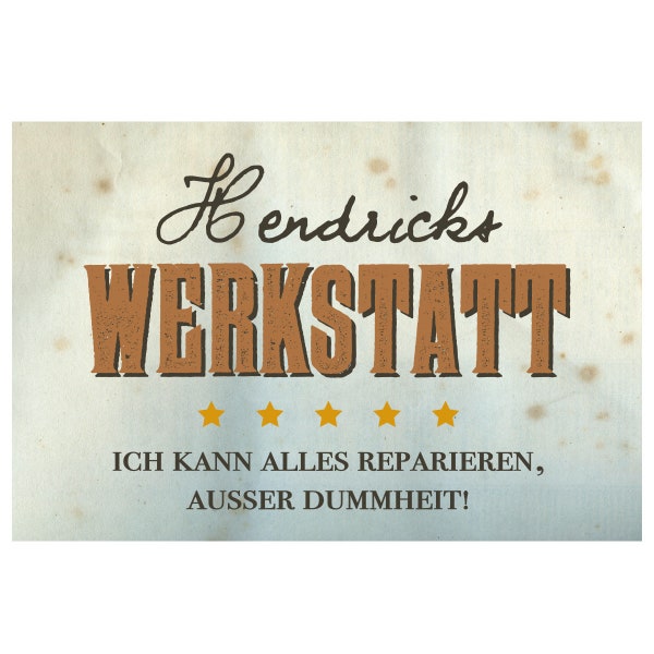 WANDKINGS individuelles Dekoschild "Werkstatt ich kann alles reparieren, außer Dummheit! - Mit Wunschname" 100 % - Made in Germany