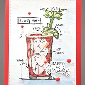 May include: A greeting card featuring a hand-drawn illustration of a Bloody Mary cocktail with labels for celery, lime, olives, salt rim, ice cubes, and tomato juice. The text reads Bloody Mary and Happy Birthday, accented by small red dots.