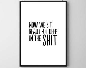 Poster - Beautiful Deep In The Shit | Denglish - Kunstdruck - minimalistisch