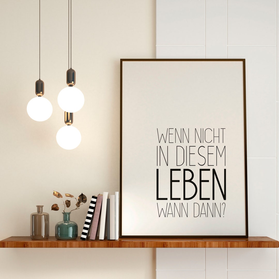 Poster Wenn nicht in diesem Leben, wann dann Spruch schwarzweiß