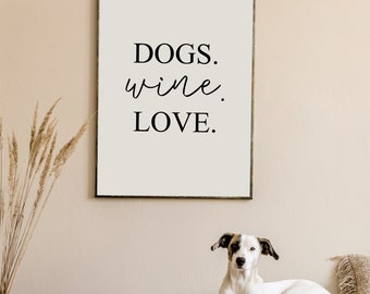 Poster - Dogs. Wine. Love. | Hunde Wein Liebe | Spruchposter für Hundeliebhaber