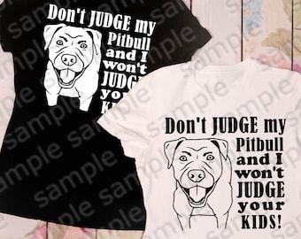 Diseño de camiseta de Pitbull: No juzgues a mi Pitbull - Archivo SVG divertido de Cricut (descarga digital)