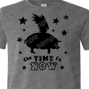 When pigs fly, The time is now Funny Digital Svg Cricut cutting file Great Tshirt CMsvgs Pig with wings