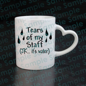 png and svg Funny Tears of my staff jk it&#39;s water Digital Svg Cricut cutting file coffee mug-Cup-tumbler svg design, Teacher gift Stencil