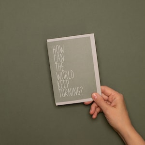 Schlichte Trauerkarte "How Can The World Keep Turning", Beileidskarte Sternenkind, stilvolle Kondolenzkarte schreiben, Anteilnahme zeigen