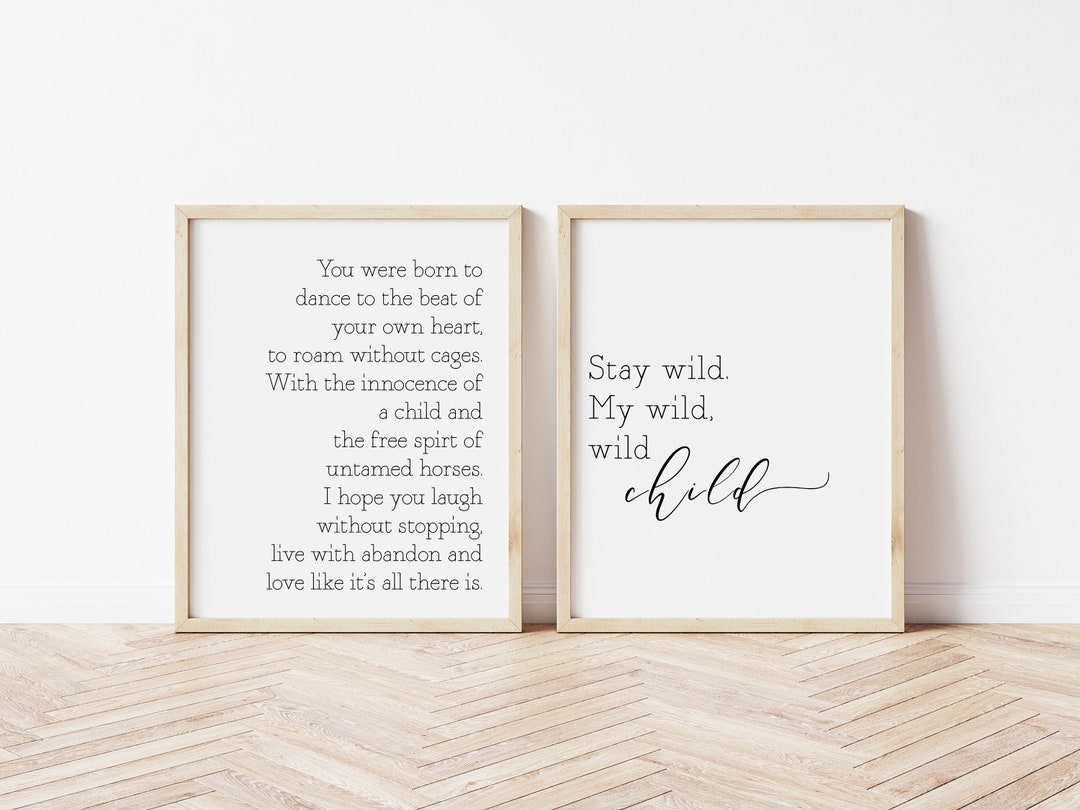 stay-wild-my-child-wild-child-sign-free-spirit-print-laugh-without
