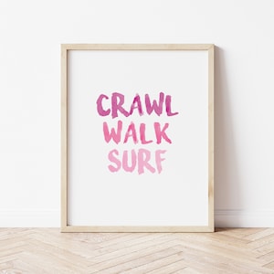 crawl walk surf, girls room decor, surf bedroom, girl nursery decor, surf nursery decor, ocean kid decor, beach nursery decor