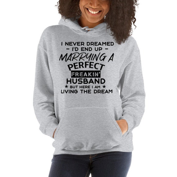 Womens I Never Dreamed I'd End Up Marrying A Perfect Husband Shirt Womens I Never Dreamed I'd End Up Marrying A Perfect Husband Shirt