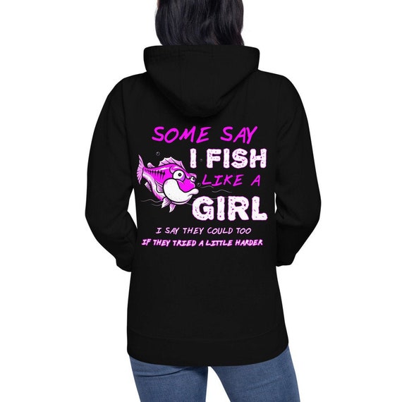 Funny Fish Like A Girl Women's Fishing Unisex Hoodie Sweatshirt 