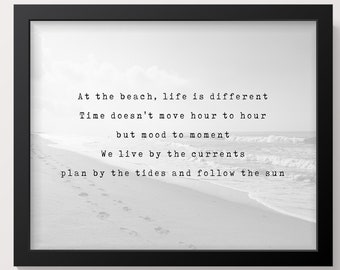 at the beach life is different at the beach life is different