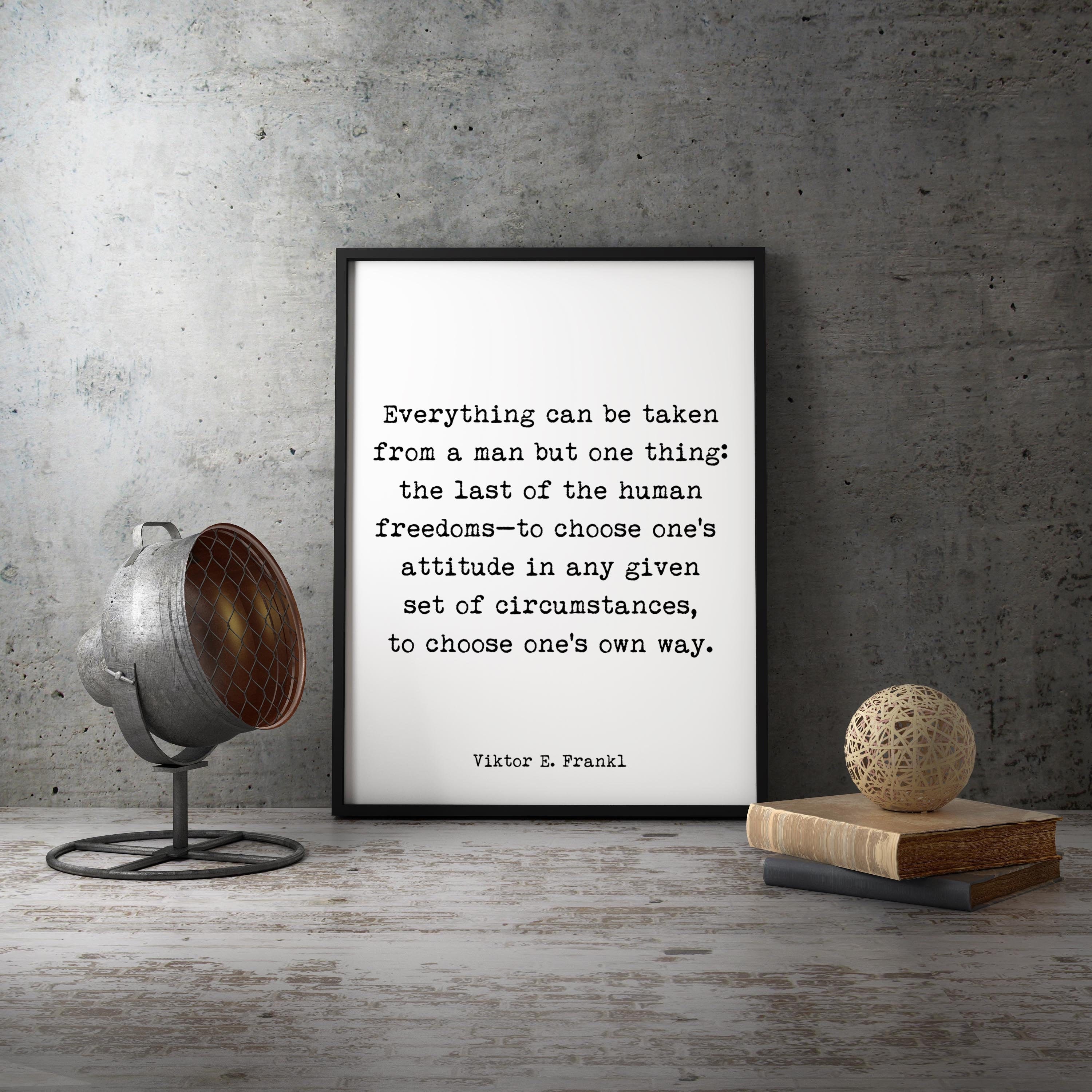 Viktor Frankl Quote Print Everything Can Be Taken From A Man Etsy Singapore