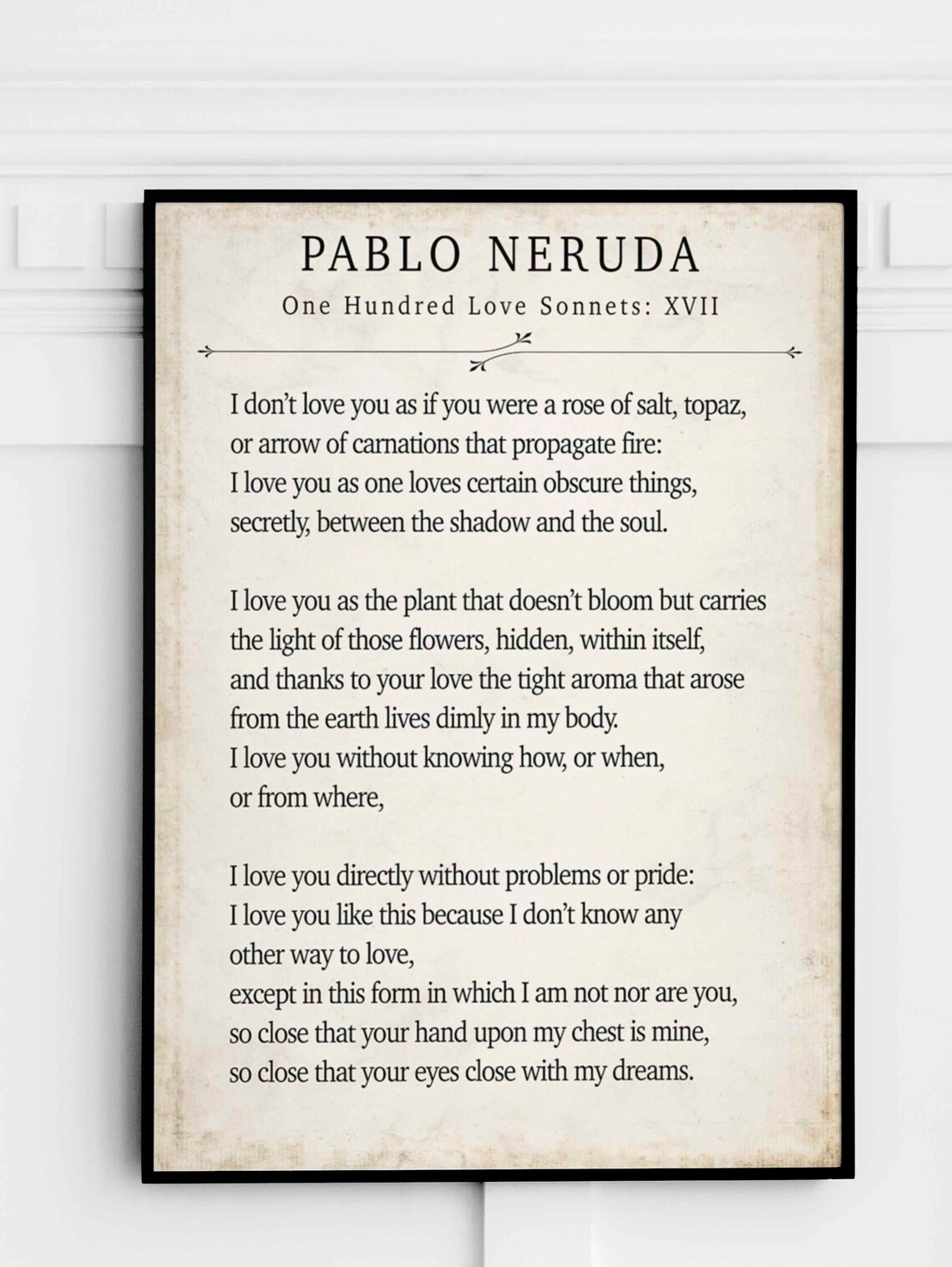 Pablo Neruda Poem Quote Print Sonnet 17 One Hundred Love Etsy Pablo Neruda Poem Quote Print Sonnet 17 One Hundred Love Etsy