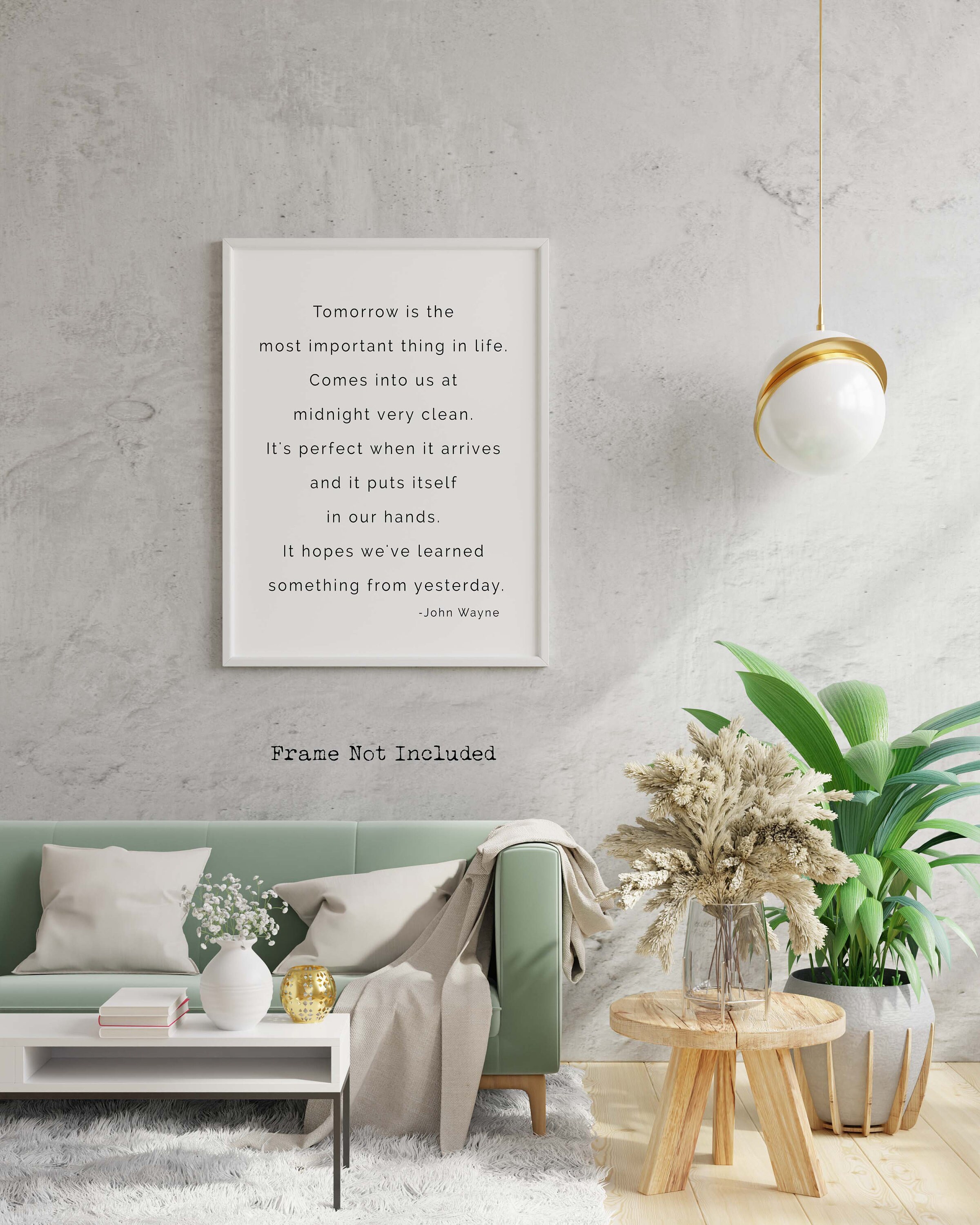 John Wayne Quote Print Wall Art Tomorrow Is The Most Etsy John Wayne Quote Print Wall Art Tomorrow Is The Most Etsy